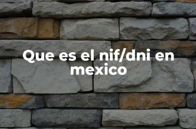Que es el Nif/dni en Mexico