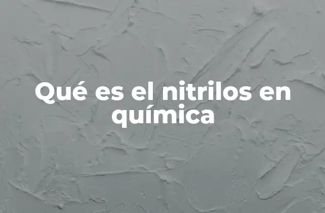 Características químicas y estructurales de los nitrilos