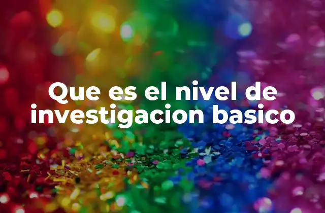La importancia de la investigación básica en el desarrollo científico