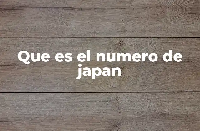 El número y su conexión con la cultura japonesa