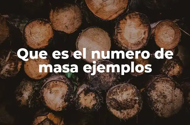 Que es el Numero de Masa Ejemplos 2 Importancia del número de masa en la estructura atómica