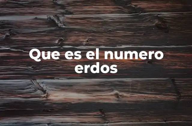 Que es el Numero Erdos