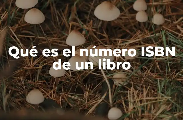 Qué es el Número Isbn de un Libro