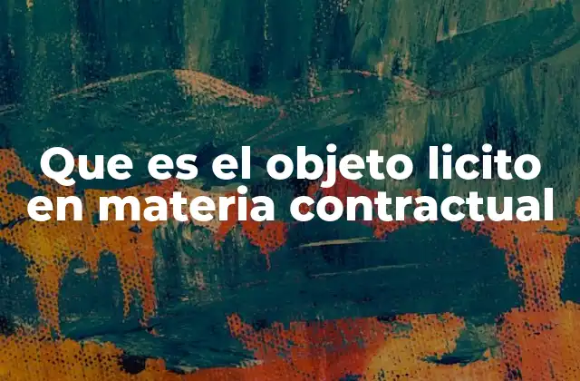 La importancia del objeto en la formación del contrato