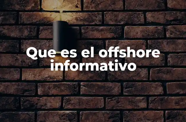 Que es el Offshore Informativo