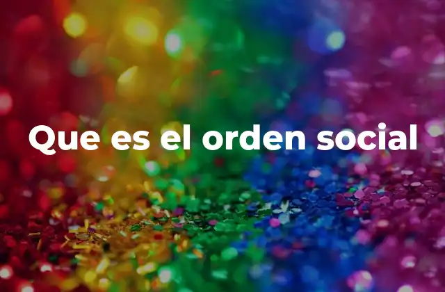 Que es el Orden Social