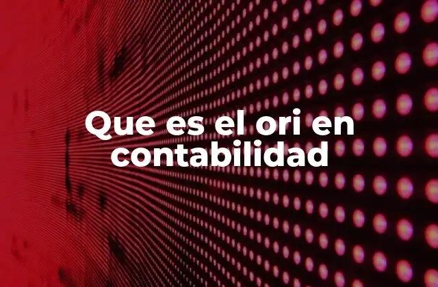 El rol del ORI en el control financiero empresarial