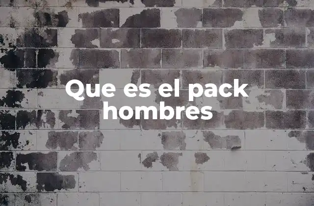 Que es el Pack Hombres