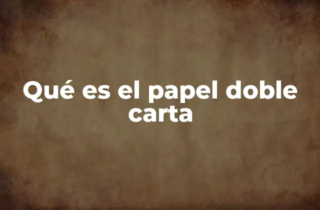 Qué es el Papel Doble Carta
