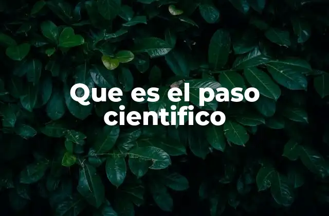 Que es el Paso Cientifico