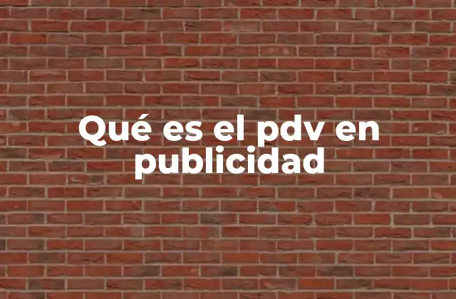 Qué es el Pdv en Publicidad