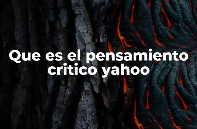 Que es el Pensamiento Critico Yahoo