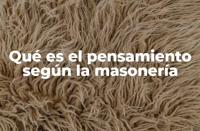 El pensamiento como fundamento de la masonería
