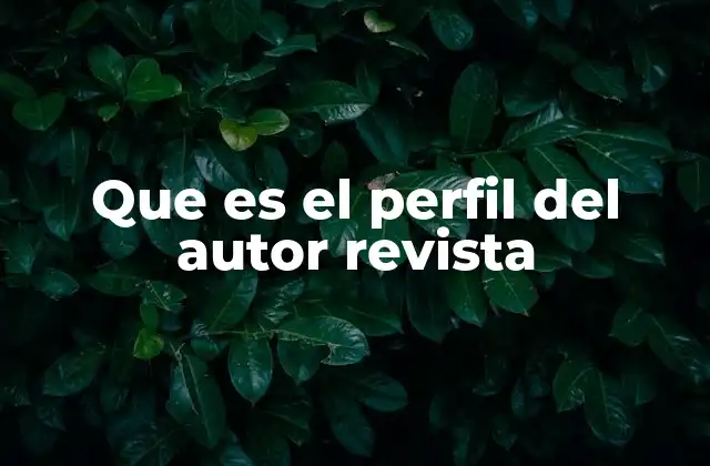 Que es el Perfil Del Autor Revista