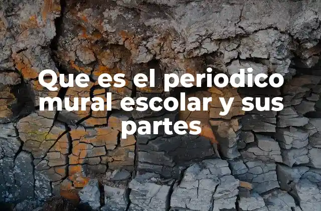 Que es el Periodico Mural Escolar y Sus Partes 2 El periódico mural escolar como proyecto interdisciplinario