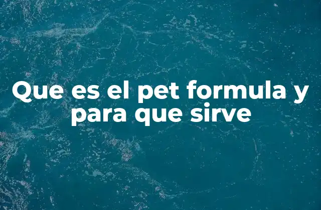 Que es el Pet Formula y para que Sirve 2 Beneficios del uso del pet formula en mascotas