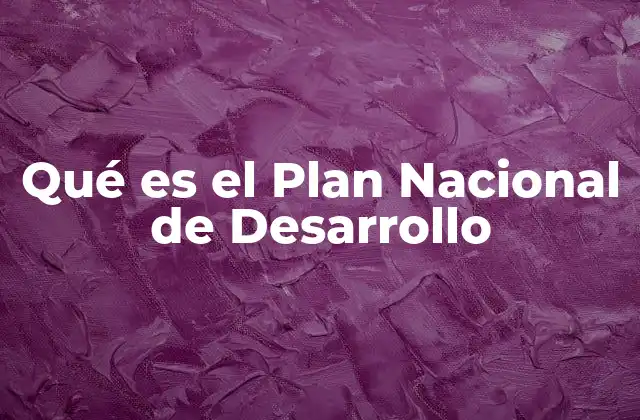 ¿Cómo se relaciona el Plan Nacional de Desarrollo con la gobernanza?