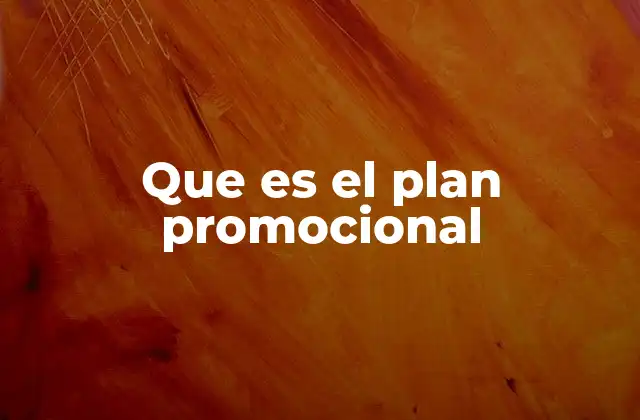 Que es el Plan Promocional