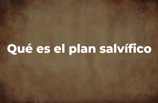 Qué es el Plan Salvífico