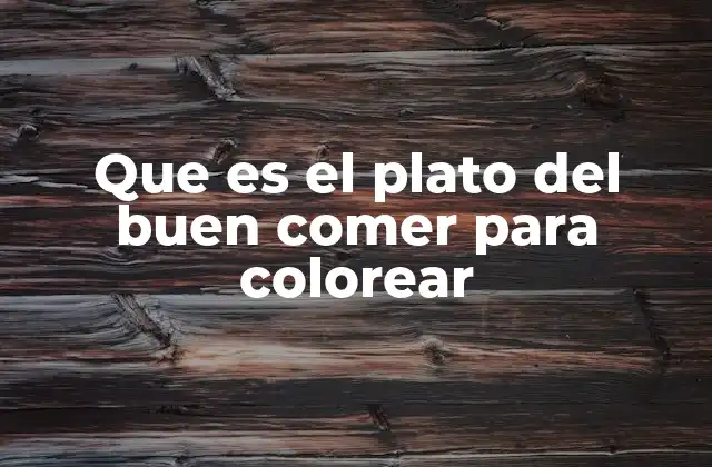 Que es el Plato Del Buen Comer para Colorear