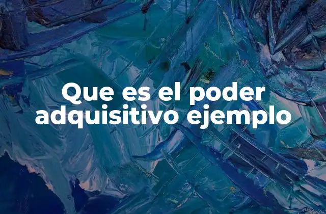 Que es el Poder Adquisitivo Ejemplo 2 La relación entre poder adquisitivo y estabilidad económica