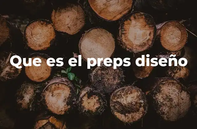 Que es el Preps Diseño