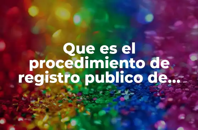 Que es el Procedimiento de Registro Publico de Comercio