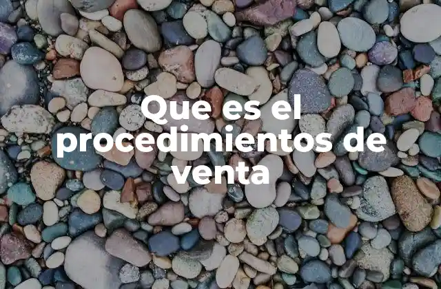 Que es el Procedimientos de Venta