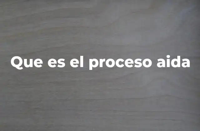 Que es el Proceso Aida