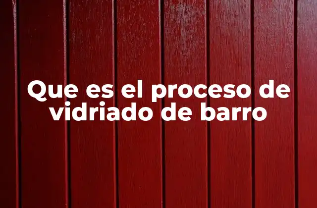 Que es el Proceso de Vidriado de Barro 2 La importancia del vidriado en la cerámica artística