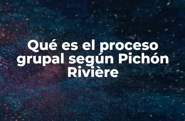 La formación de grupos y la dinámica interna