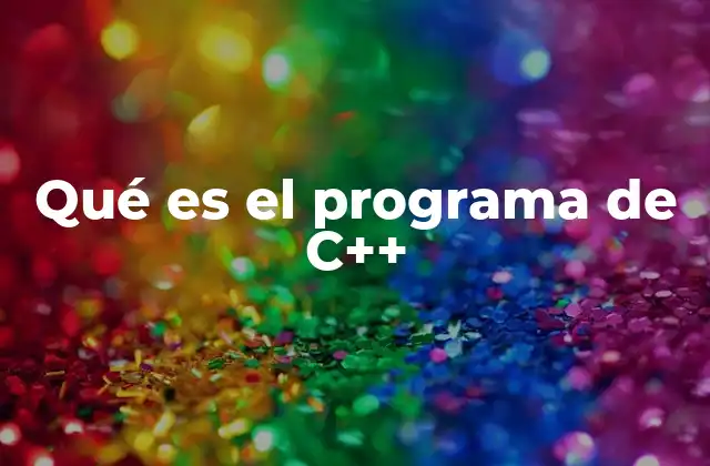 Qué es el Programa de C++