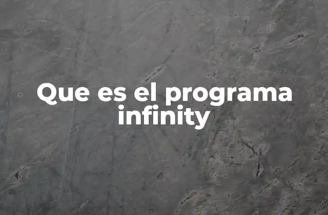Que es el Programa Infinity