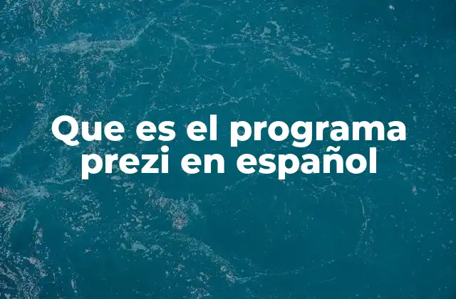 Que es el Programa Prezi en Español