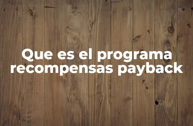 Que es el Programa Recompensas Payback