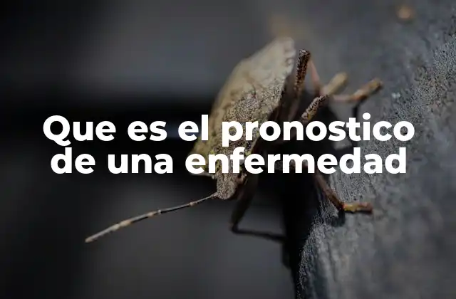 Que es el Pronostico de una Enfermedad