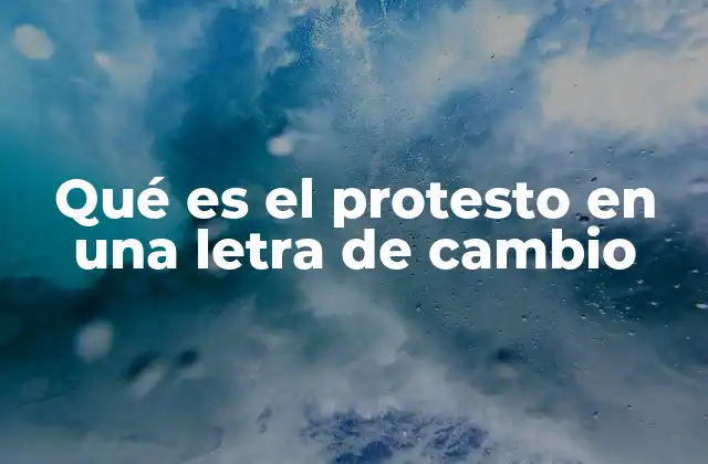 El impacto legal del protesto en el derecho mercantil