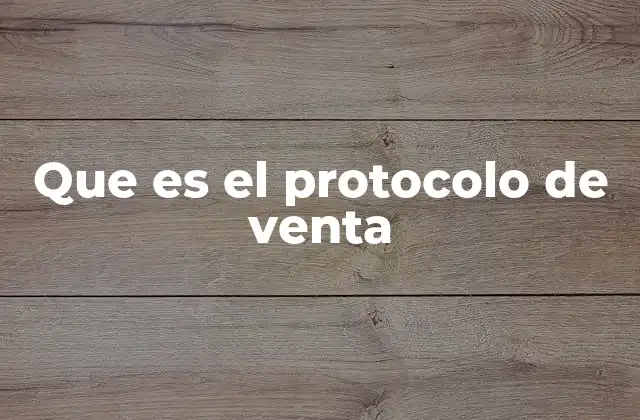 Que es el Protocolo de Venta