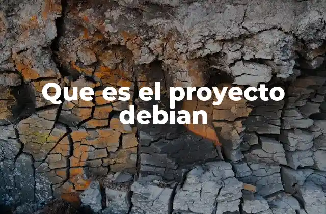 Que es el Proyecto Debian