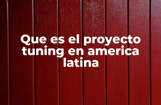 Que es el Proyecto Tuning en America Latina 2 El impacto del tuning en la educación superior latinoamericana