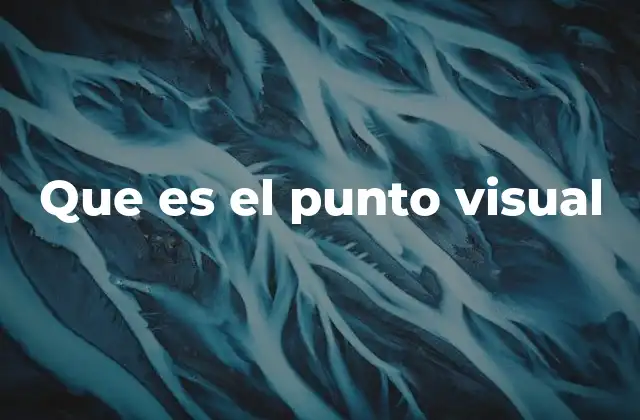 La importancia del punto visual en la percepción humana