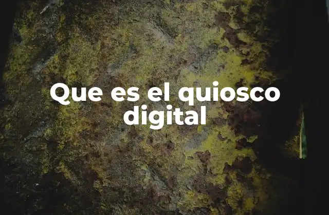 La evolución de los quioscos digitales en el mundo moderno