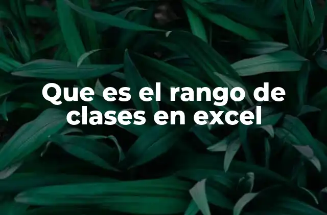 Cómo organizar datos mediante rango de clases en Excel