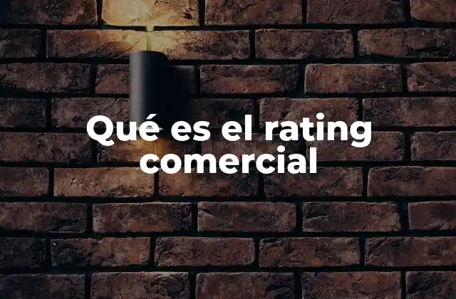 Qué es el Rating Comercial