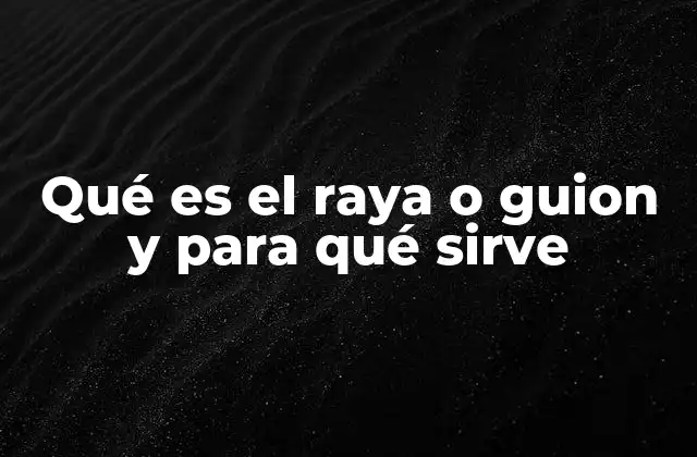 El papel del guion en la escritura formal