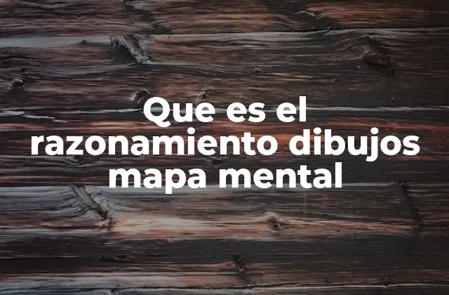 Que es el Razonamiento Dibujos Mapa Mental