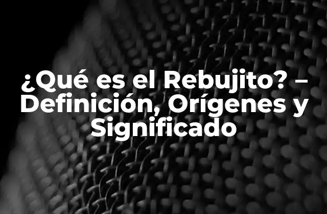 ¿qué es el Rebujito? - Definición, Orígenes y Significado 2 Orígenes del Rebujito