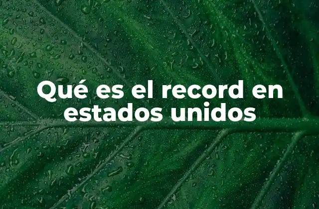 Qué es el Record en Estados Unidos
