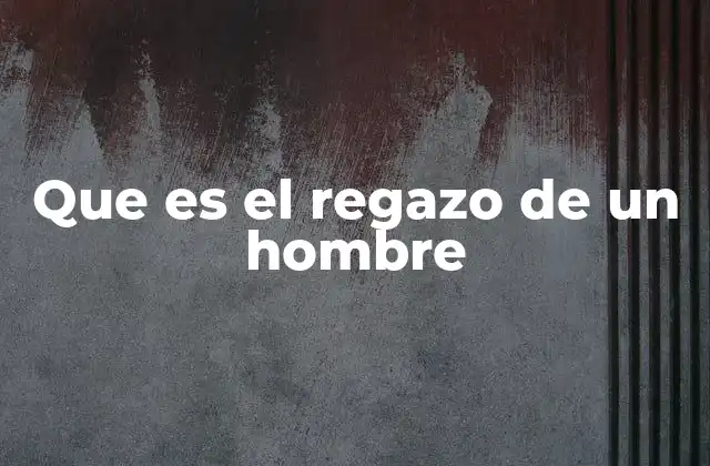 Que es el Regazo de un Hombre