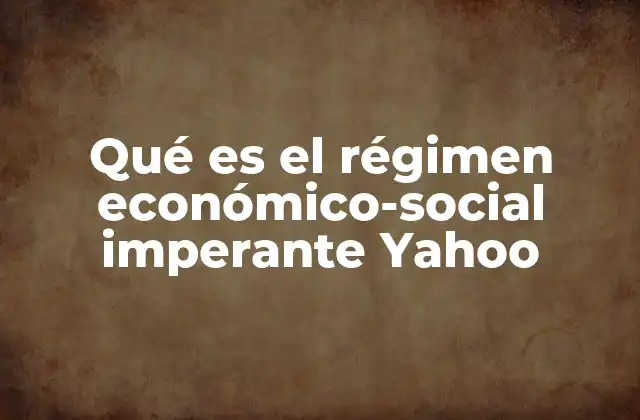 Cómo se aplica el régimen económico-social imperante en la declaración anual
